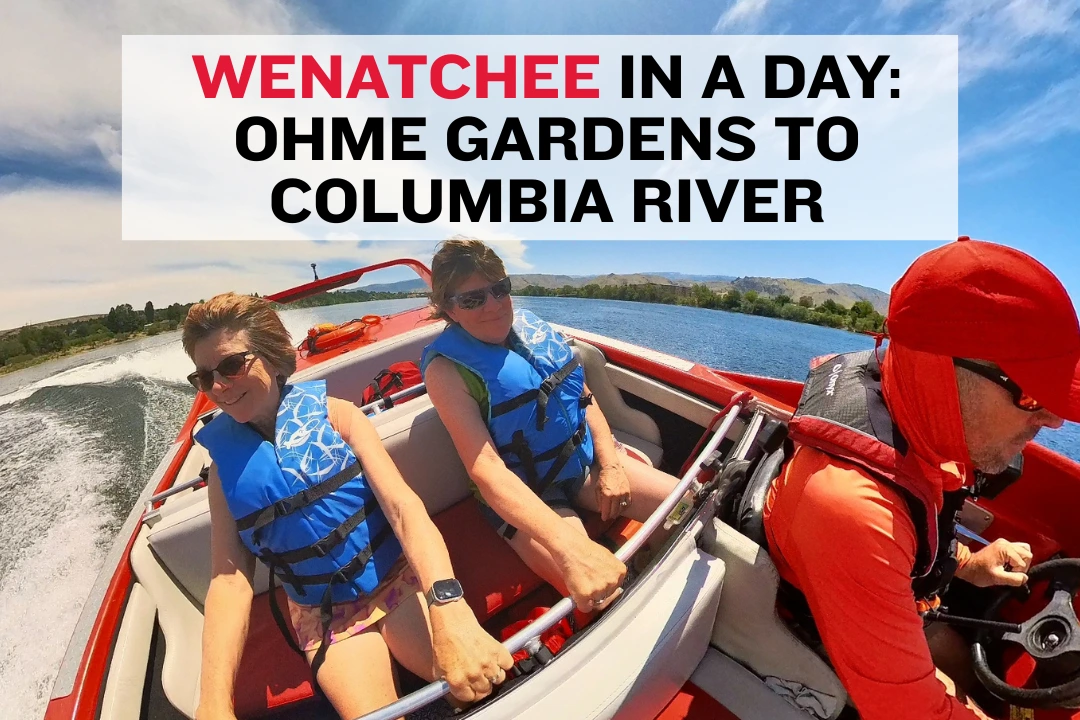 From Ohme Gardens to the Columbia River: The Perfect Wenatchee Day Adventure
