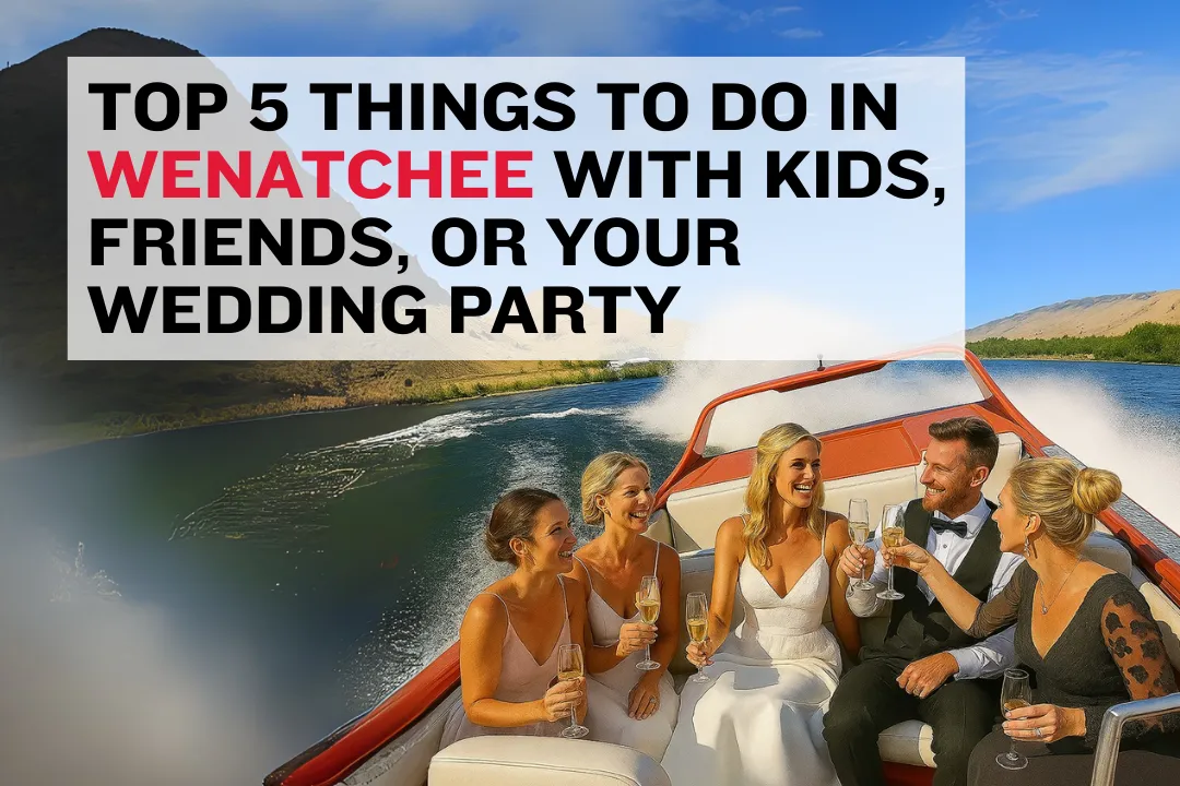 Top 5 Things To Do In Wenatchee With Kids Friends Party