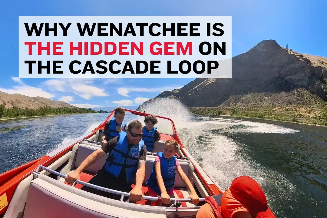 Why Wenatchee is the Hidden Gem on the Cascade Loop