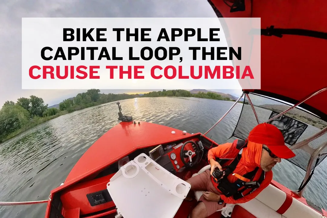Biking the Apple Capital Loop Trail? Add a River Cruise in Wenatchee to Your Itinerary