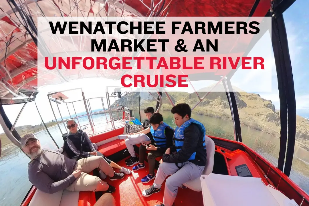 Local Vibes at the Wenatchee Farmers Market + A Boat Ride You’ll Never Forget