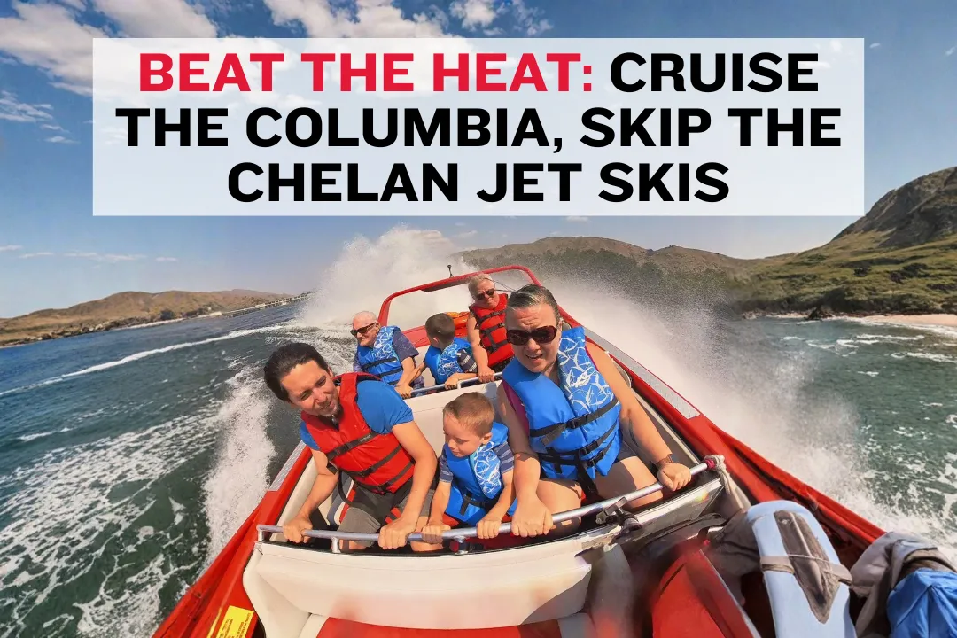 Beat the Heat: Why Columbia River Boat Rides Are Better Than Chelan Jet Ski Rentals