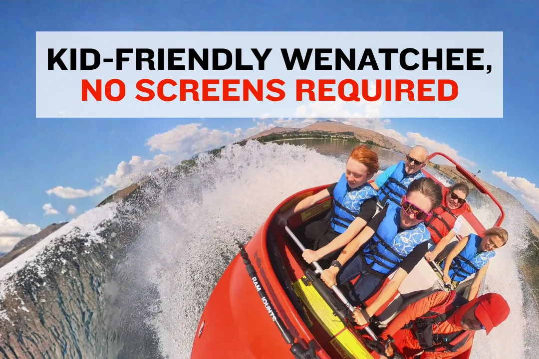 Kid-Friendly Wenatchee, No Screens Required