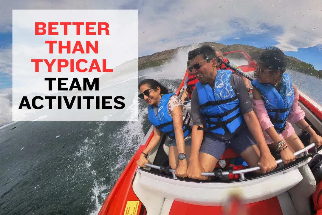 Better Than Typical Team Activities 