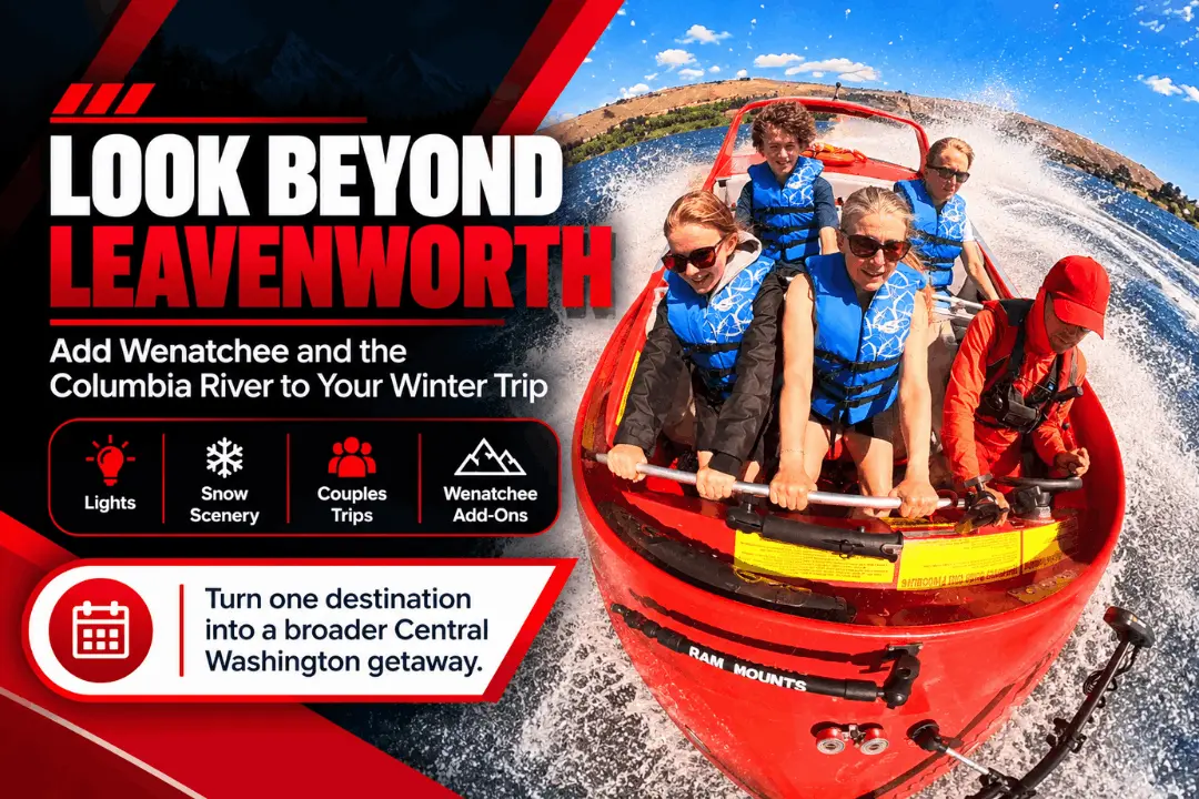 Best Time to Visit Leavenworth in Winter: December vs January vs February 5 Leavenworth winter itinerary with Wenatchee and Columbia River cruise